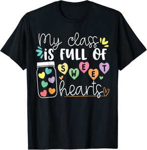 Teachers Valentines Day My Class Is Full of Sweethearts Life T-Shirt - T-Shirt | Black
