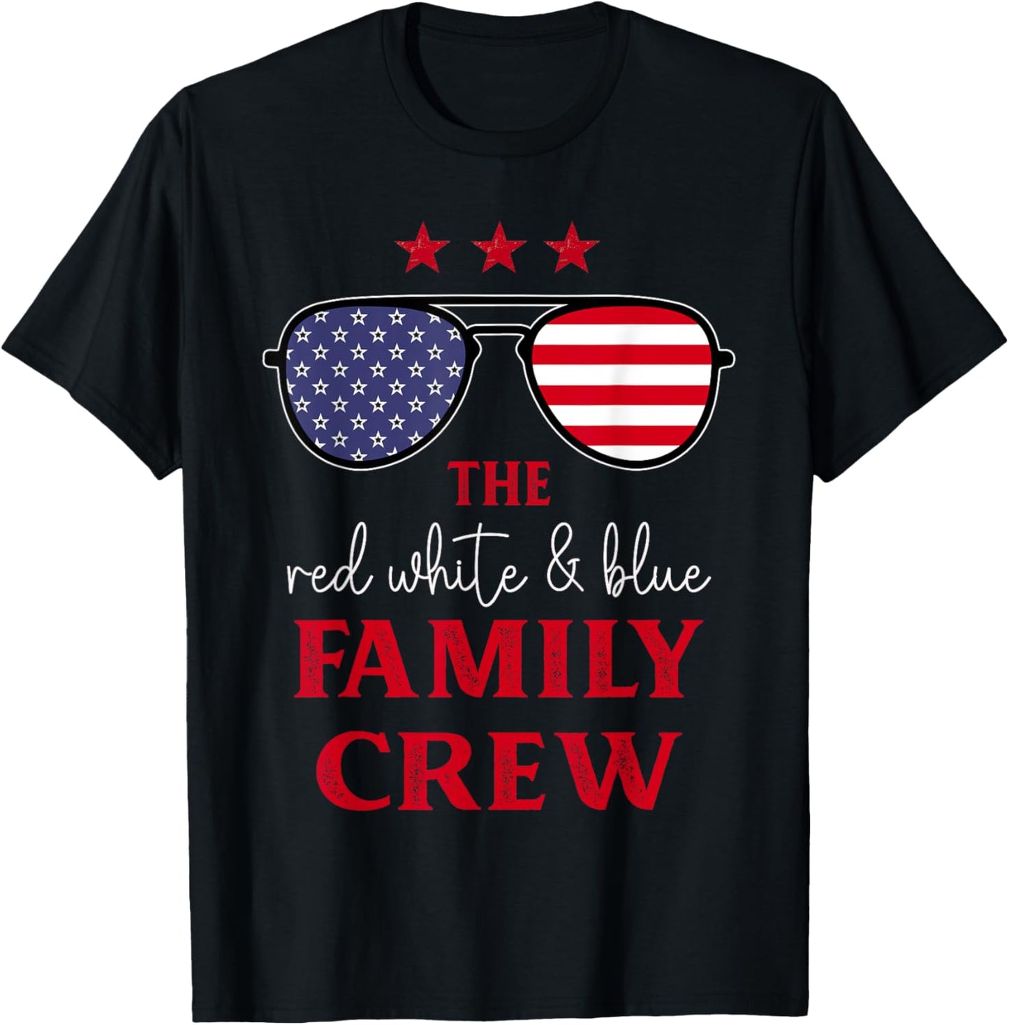The Red White And Blue Family Crew 4th Of July Patriotic T-Shirt - T-Shirt | Black