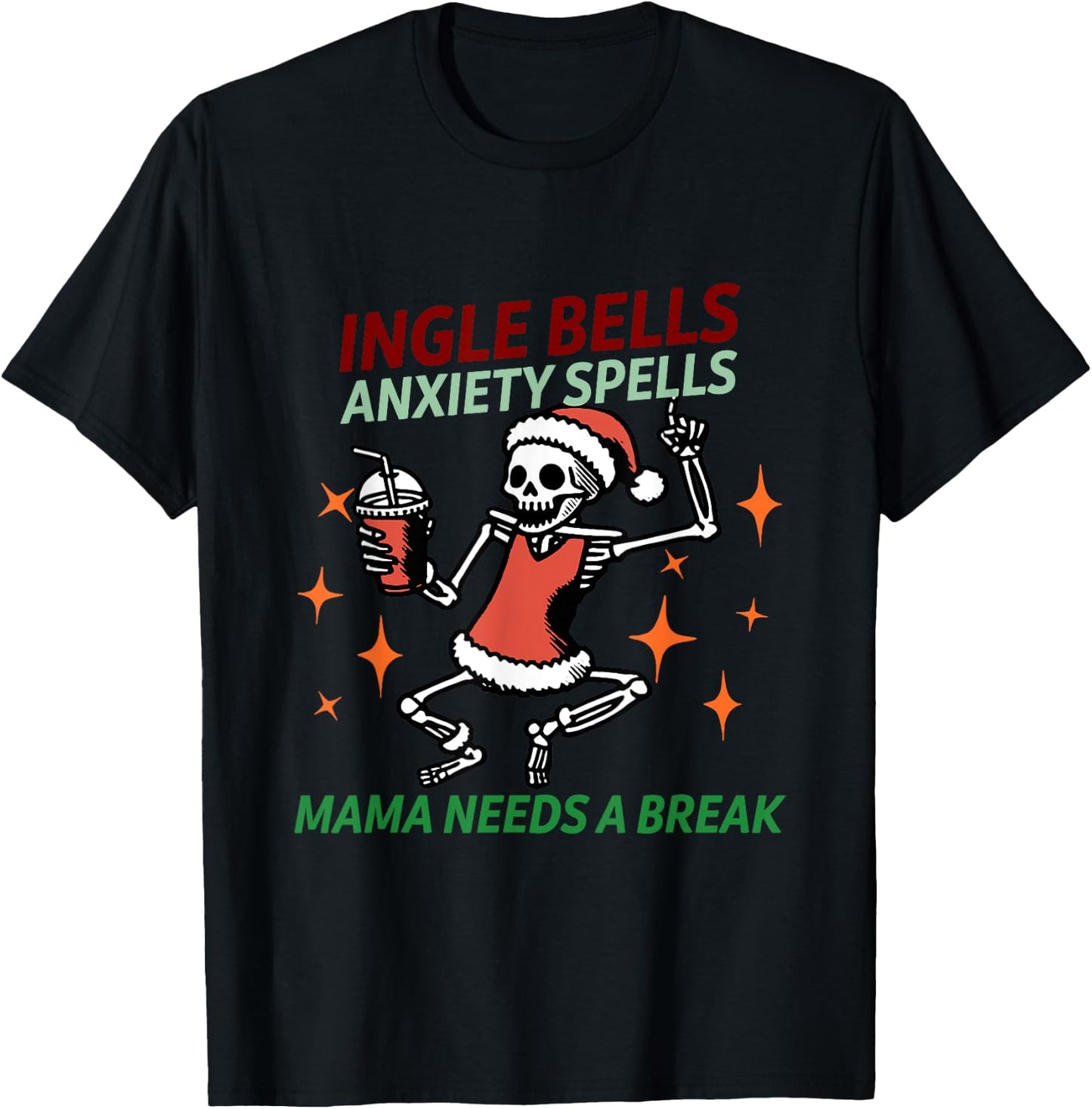 Jingle Bells Anxiety Spells Mama Needs A Break Christmas T-Shirt - T-Shirt | Black