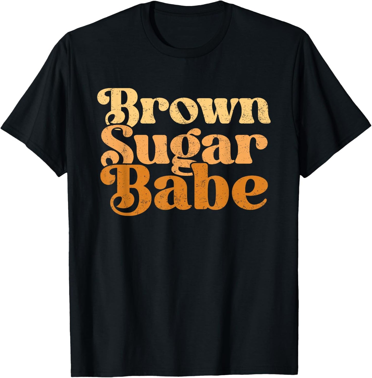 Brown Sugar Babe Shirt Proud Woman Black Melanin Pride T-Shirt - T-Shirt | Black