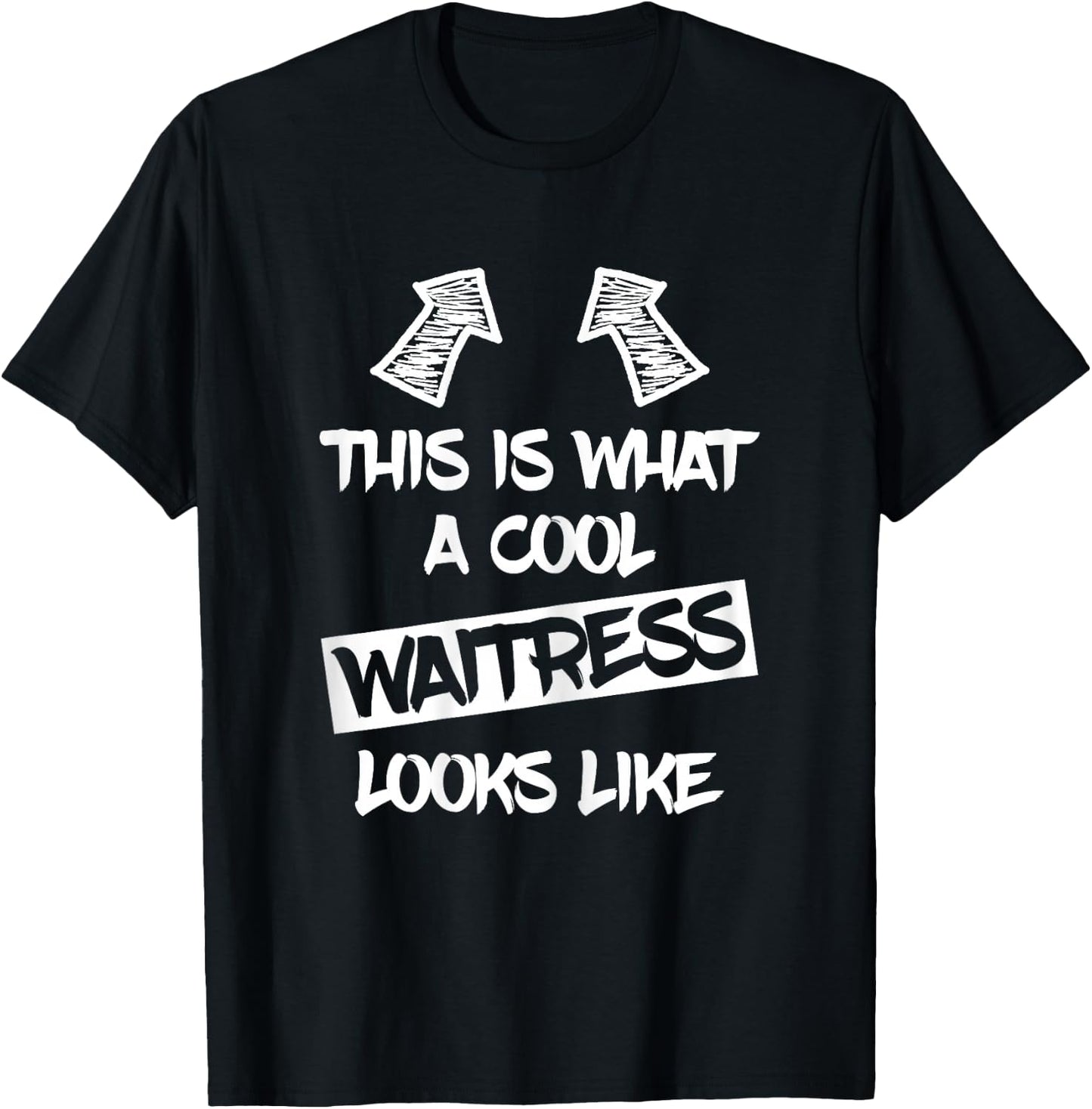 Cool Waitress Restaurant Waitresses Funny Saying Women T-Shirt - T-Shirt | Black