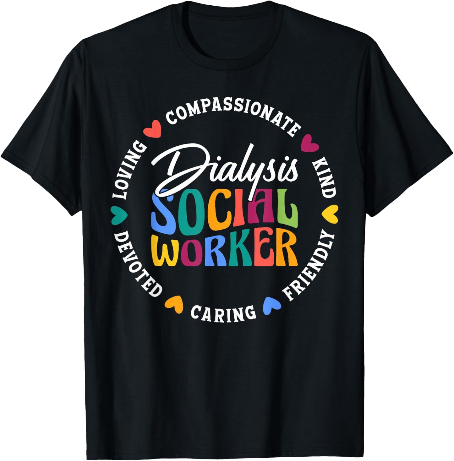 Dialysis Social Worker Appreciation Heart T-Shirt - T-Shirt | Black