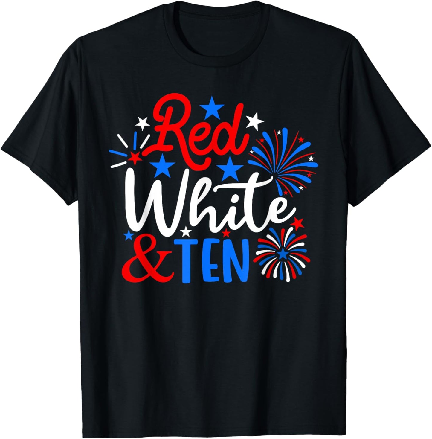 Red White And Ten 4th Of July 10th Birthday Patriotic T-Shirt - T-Shirt | Black
