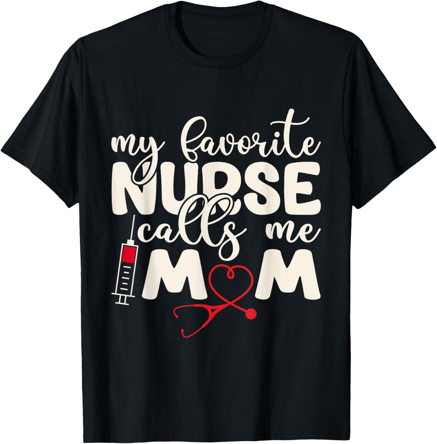 My Favorite Nurse Calls Me Mom Retro Mother's Day RN Nursing T-Shirt - T-Shirt | Black