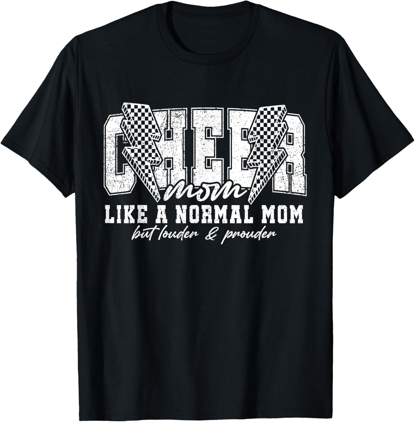 Cheer Mom Like A Normal Mom But Louder And Prouder T-Shirt - T-Shirt | Black