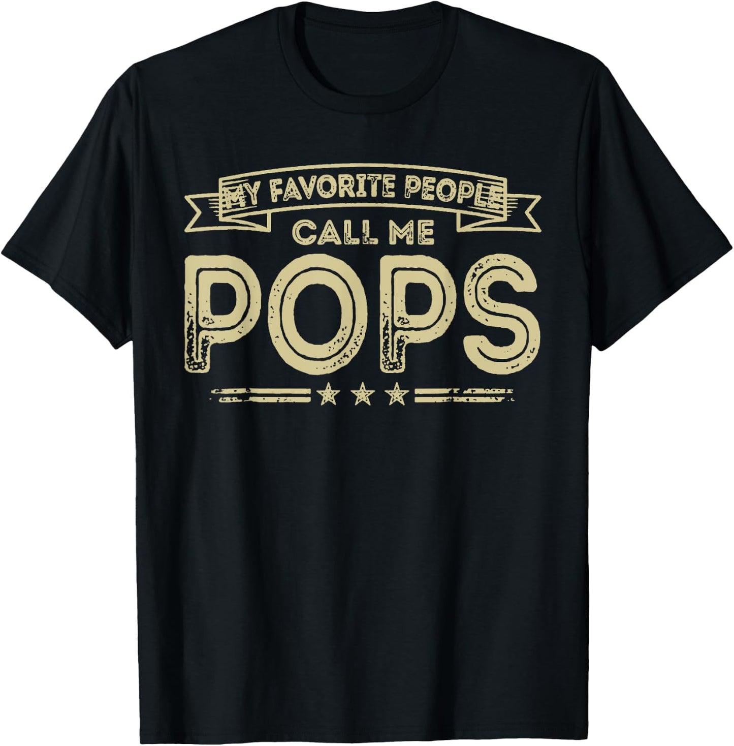 My Favorite People Calls Me Pops T-Shirt - T-Shirt | Black
