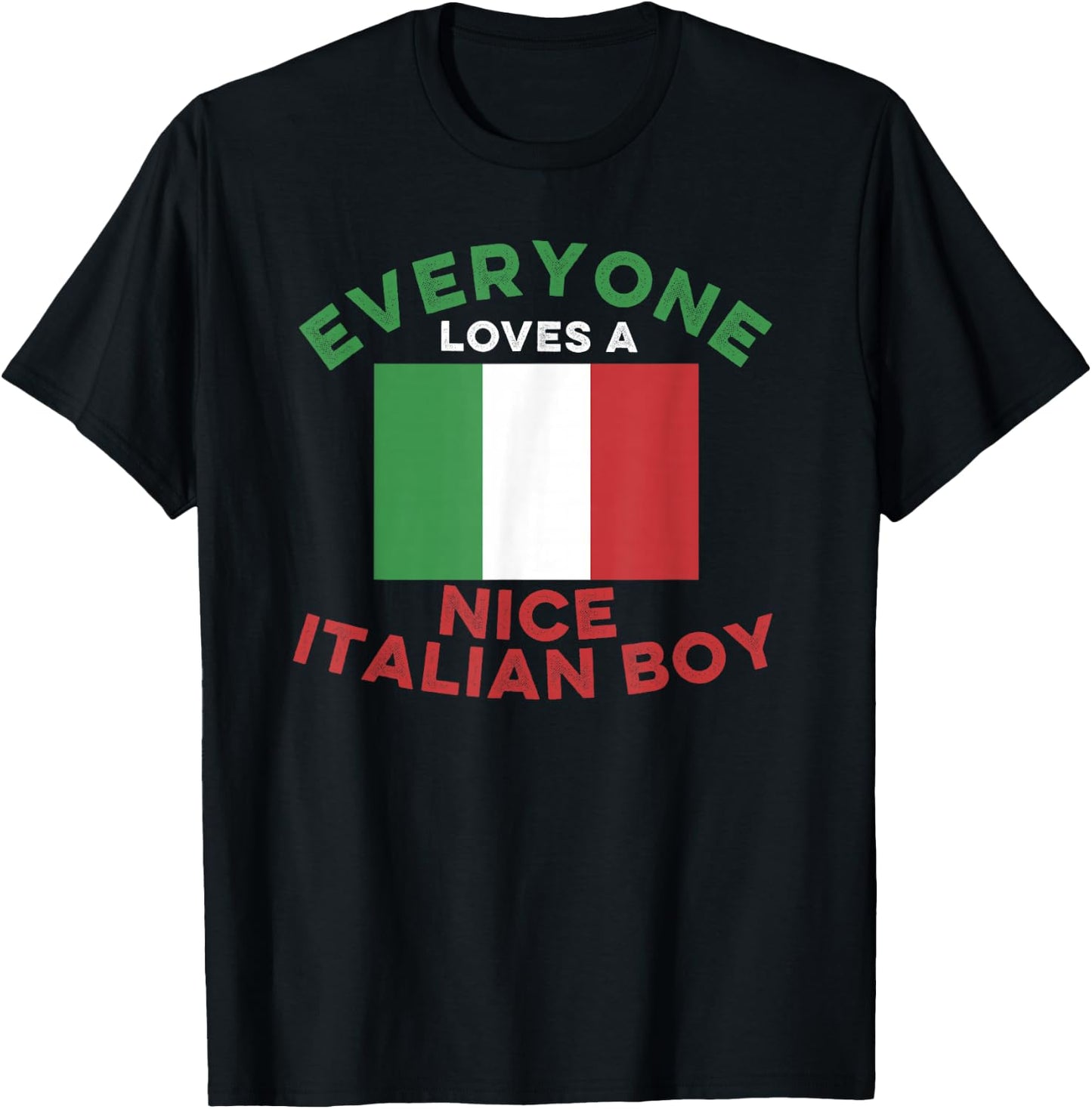 Everyone Loves a Nice Italian Boy Men's and Boys T-Shirt - T-Shirt | Black