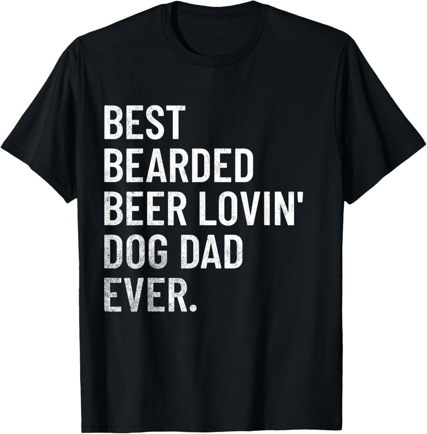 Best Bearded Beer Loving Dog Dad Ever Women T-Shirt - T-Shirt | Black