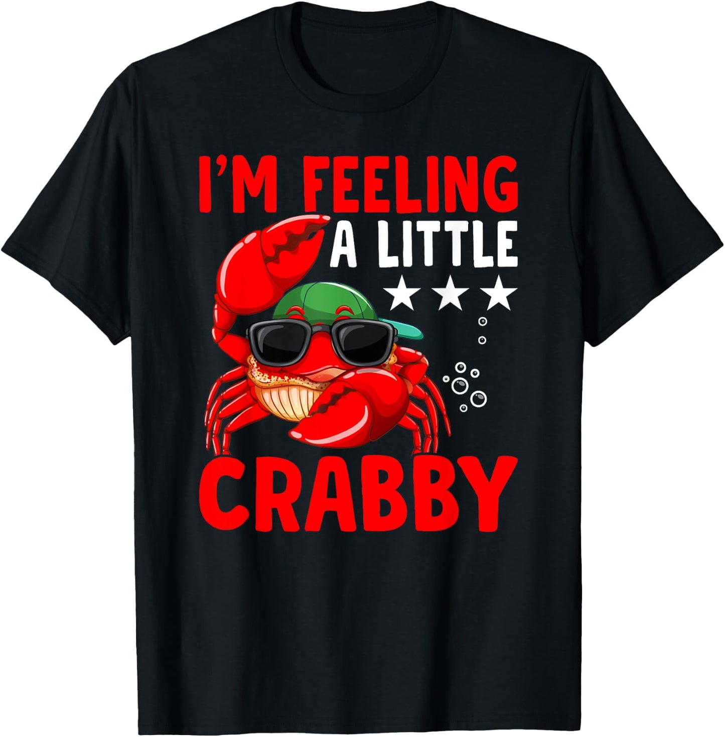 Feeling A Little Crabby Crabbing Crab Fishing T-Shirt - T-Shirt | Black