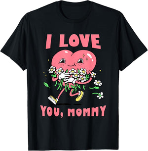 I Love You, Mommy T-Shirt - T-Shirt | Black