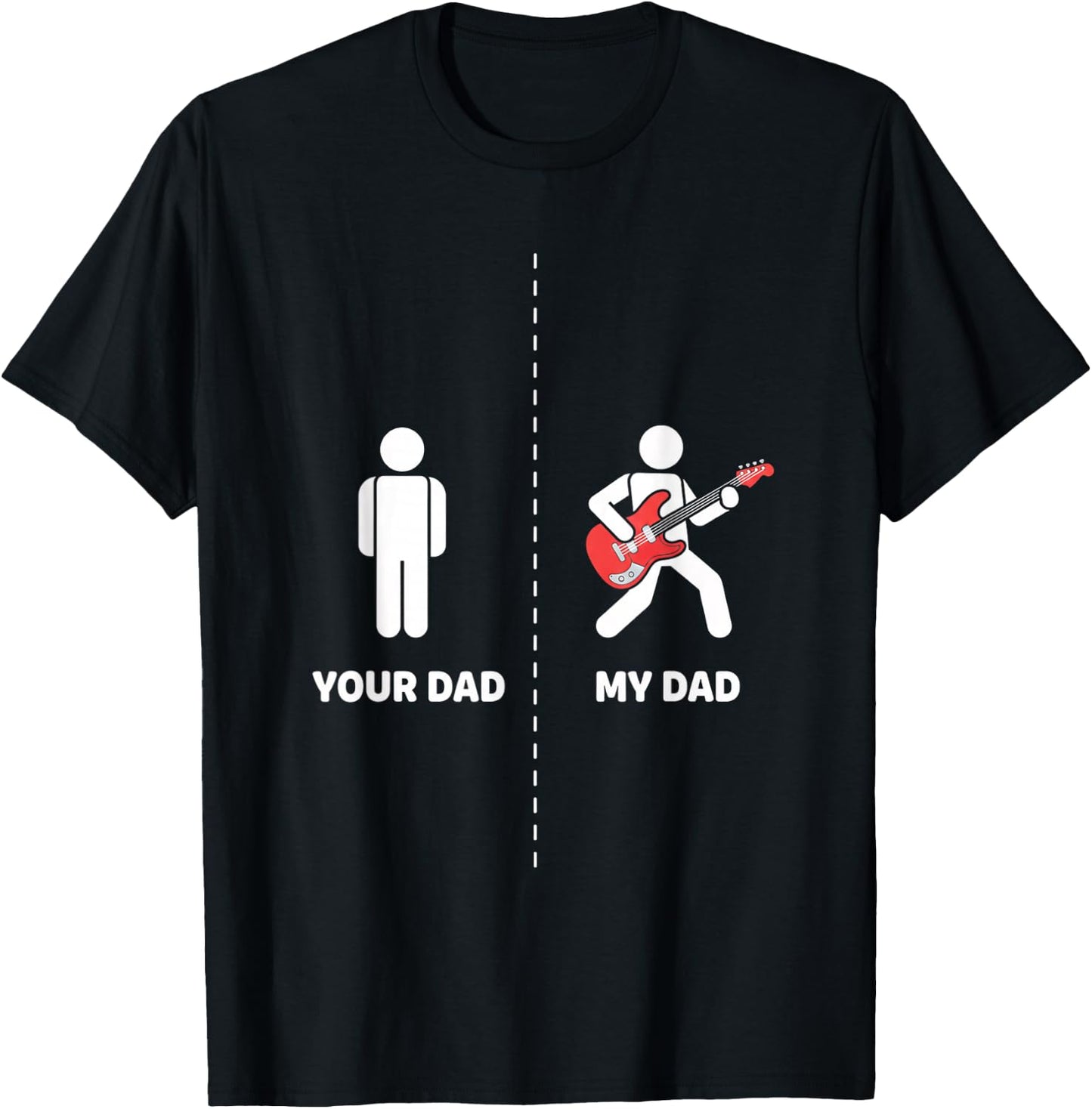 Dad Funny Your Dad My Dad Bass Guitar Musician Bass Player T-Shirt - T-Shirt | Black
