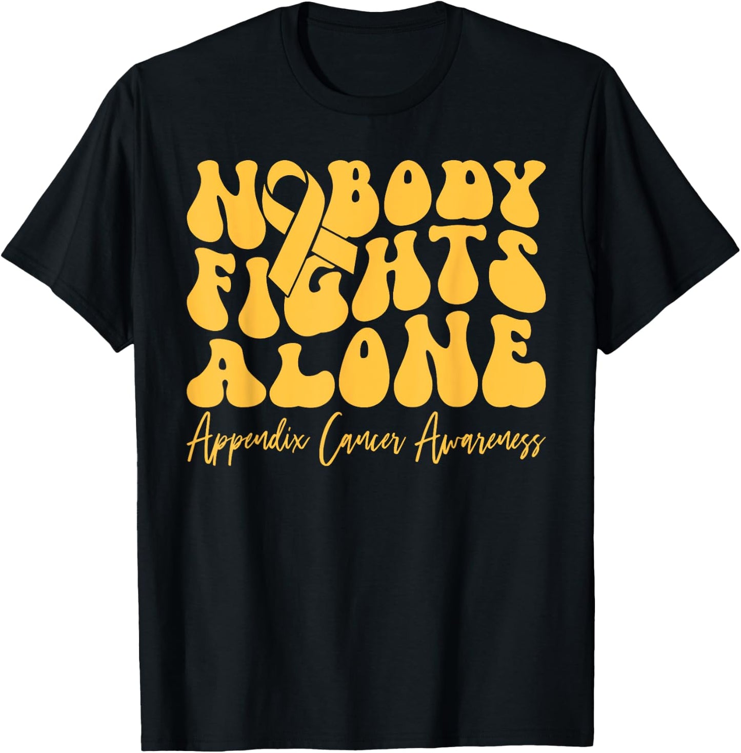 Appendix Cancer Awareness Retro Nobody Fights Alone T-Shirt - T-Shirt | Black