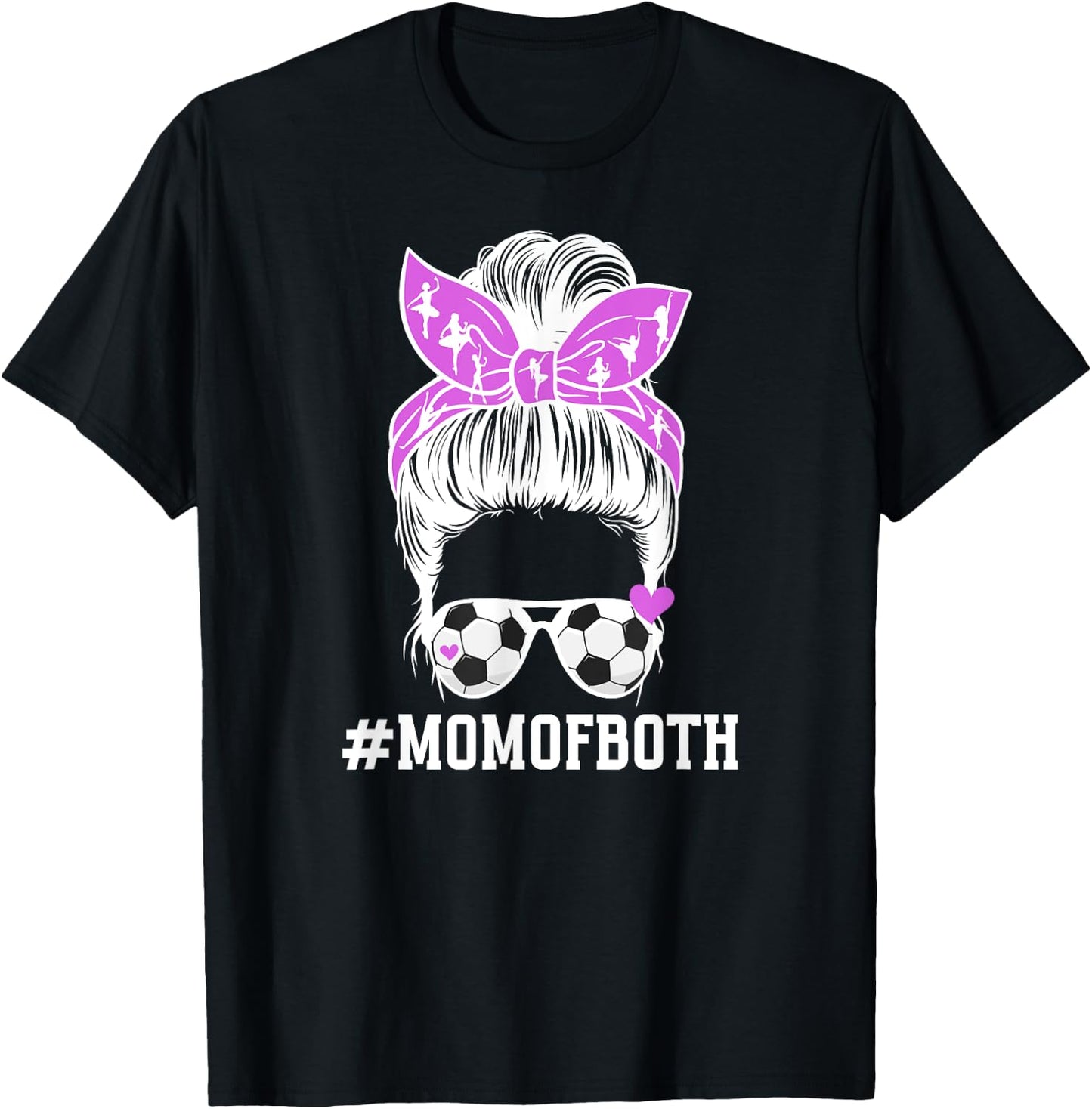 Mom Of Both Messy Bun Dancer & Soccer Player Mom T-Shirt - T-Shirt | Black