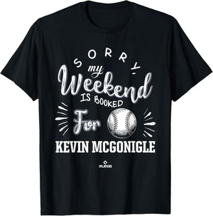 Weekend Booked for Kevin McGonigle Prospect Baseball Fan T-Shirt - T-Shirt | Black