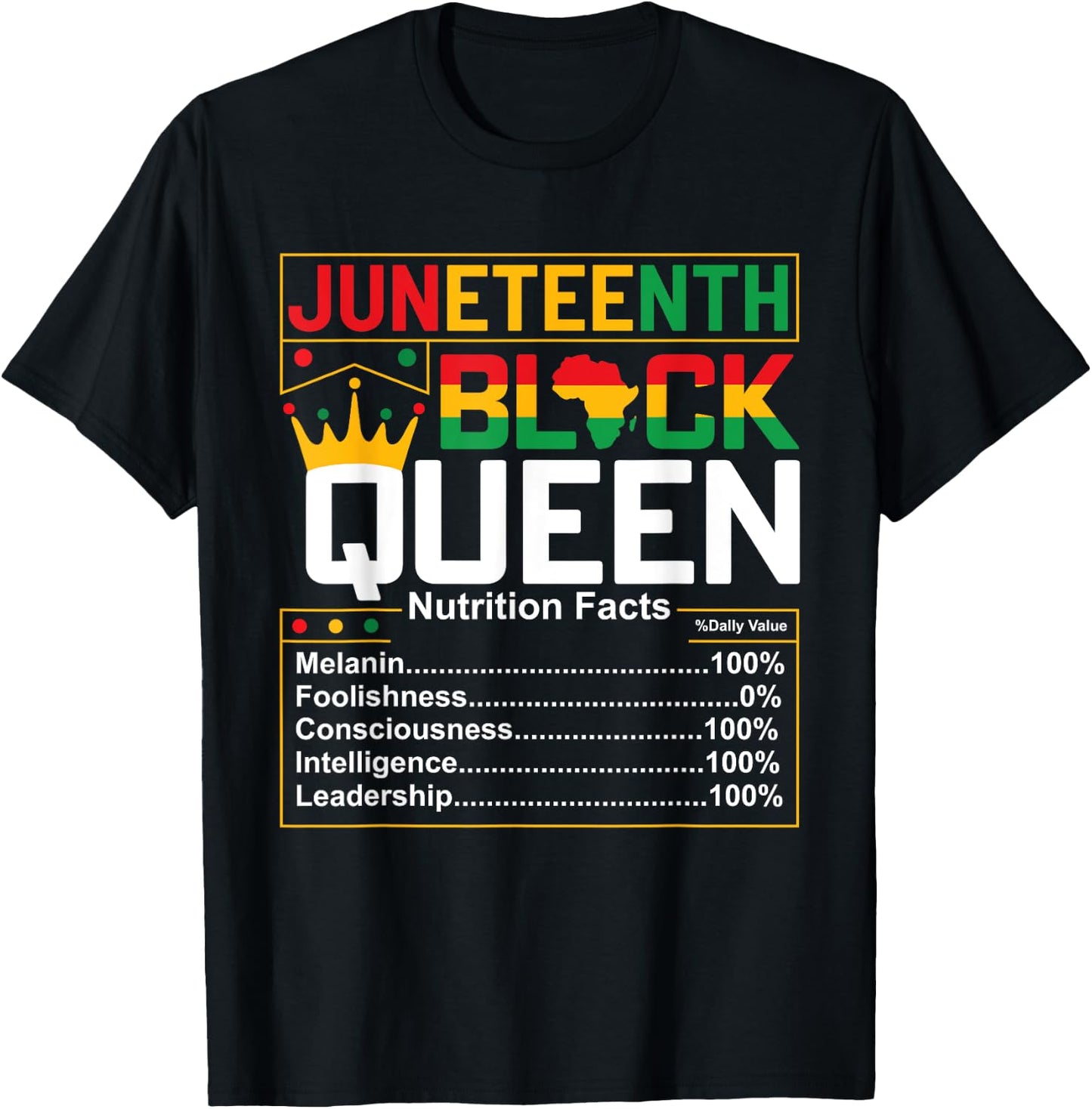 Juneteenth Black Queen Nutritional Facts Melanin Women 1865 T-Shirt - T-Shirt | Black