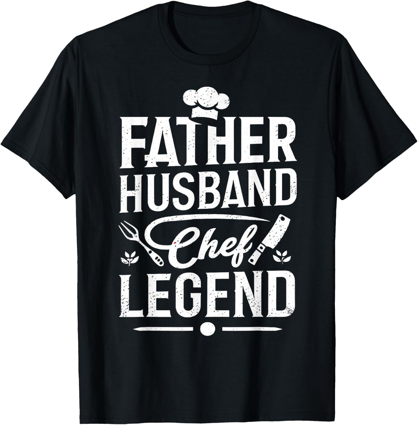 Father Husband Chef Legend, Funny Chef Dad Father's Day T-Shirt - T-Shirt | Black