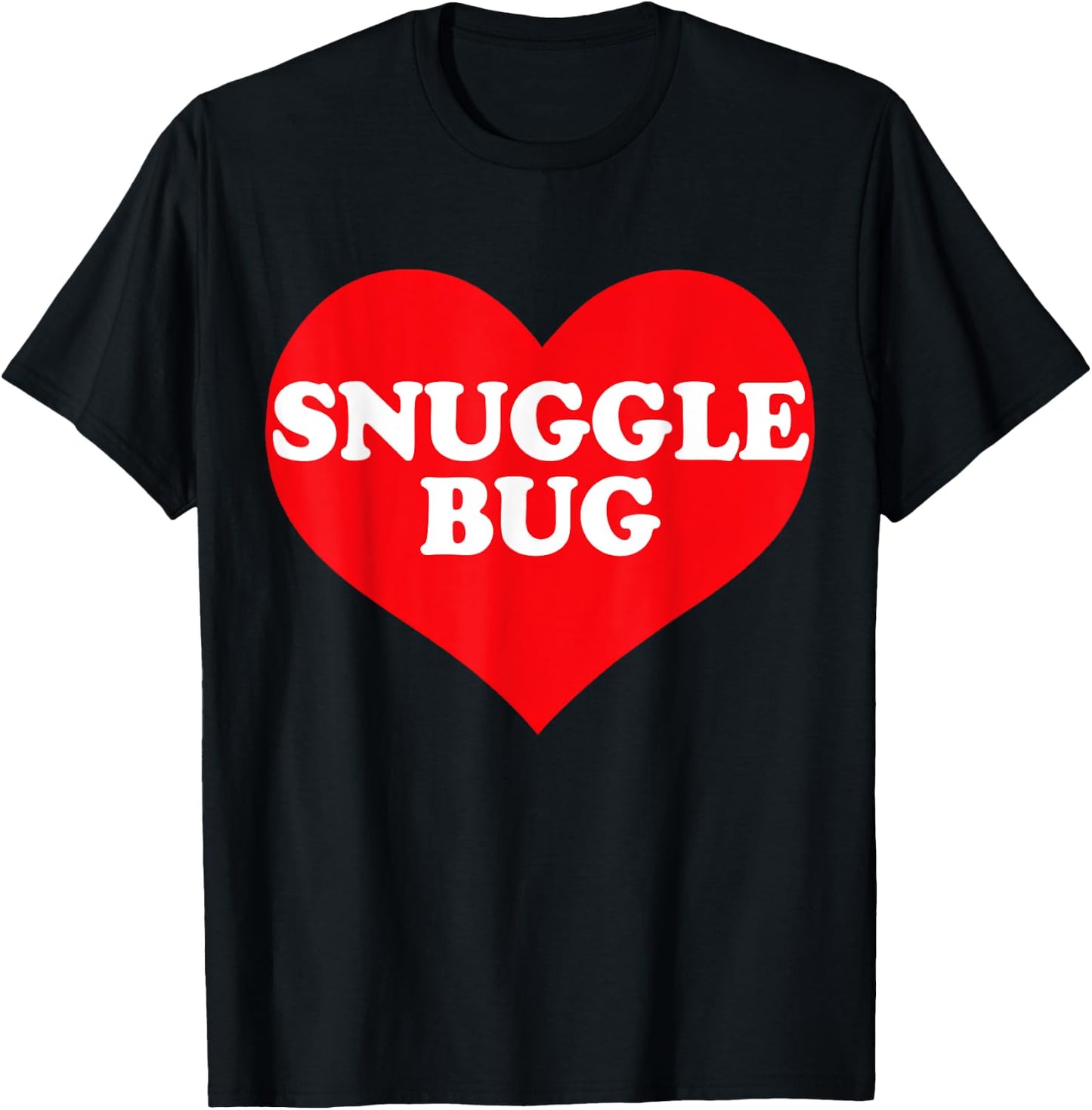 I Heart Snuggle Bug, I Love Snuggle Bug Custom T-Shirt - T-Shirt | Black