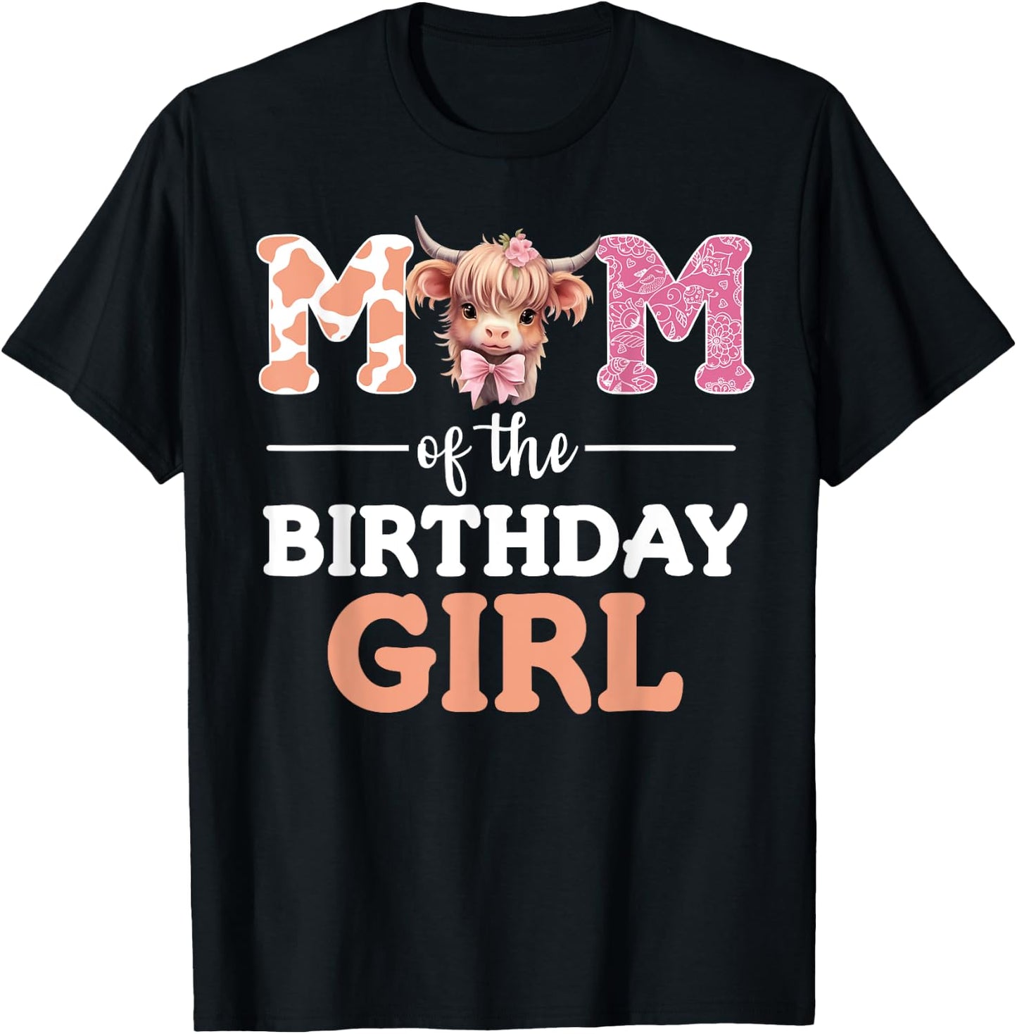 Mom Of The Birthday Girl Highland Cow Mommy Mama 1st T-Shirt - T-Shirt | Black