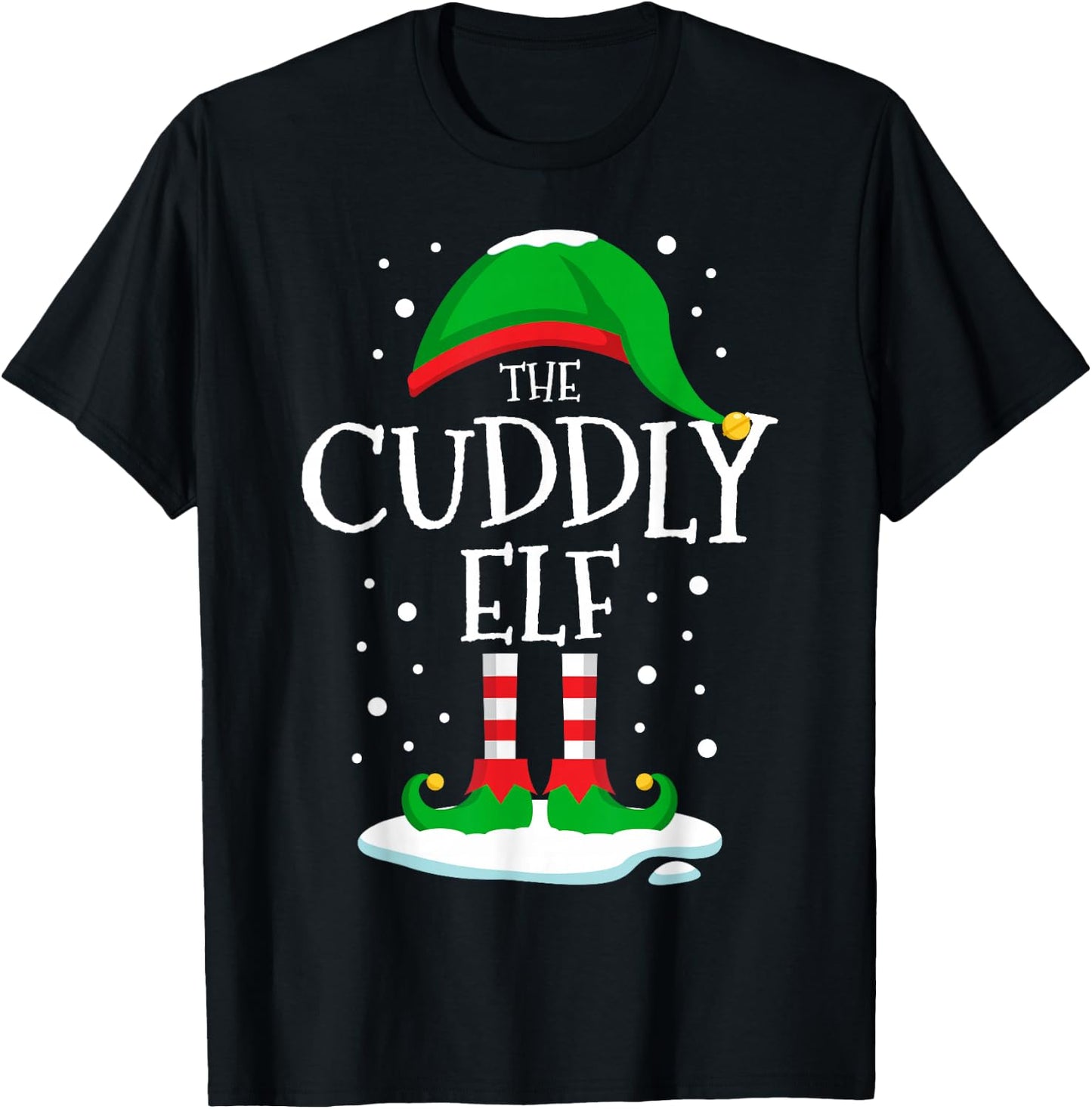 The Cuddly Elf Christmas Family Matching Xmas Group Funny T-Shirt - T-Shirt | Black