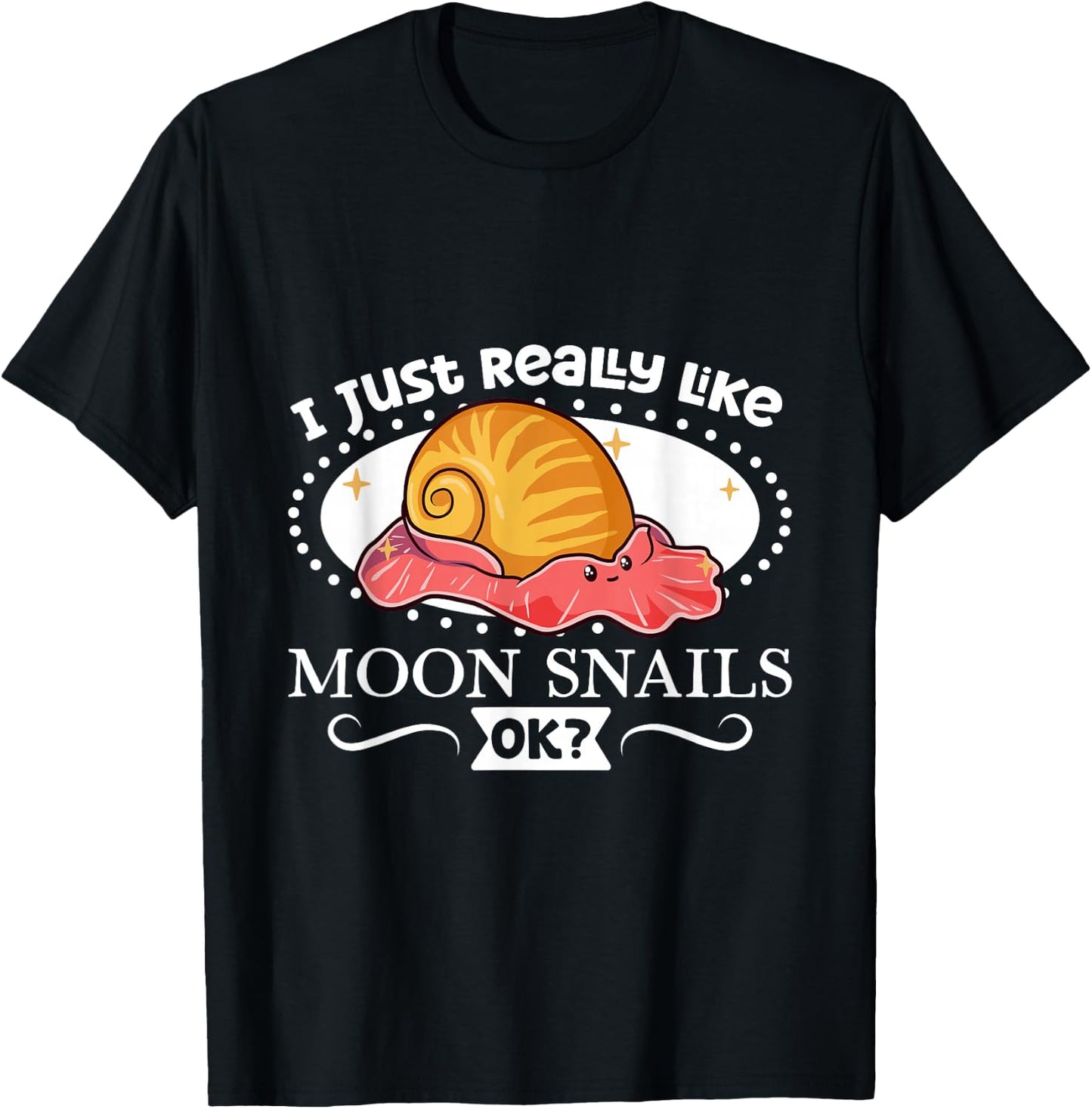 I just really like my Moon Snail T-Shirt - T-Shirt | Black