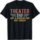 Theater Dad Just Cooler Men Theater Father's Day T-Shirt - T-Shirt | Black
