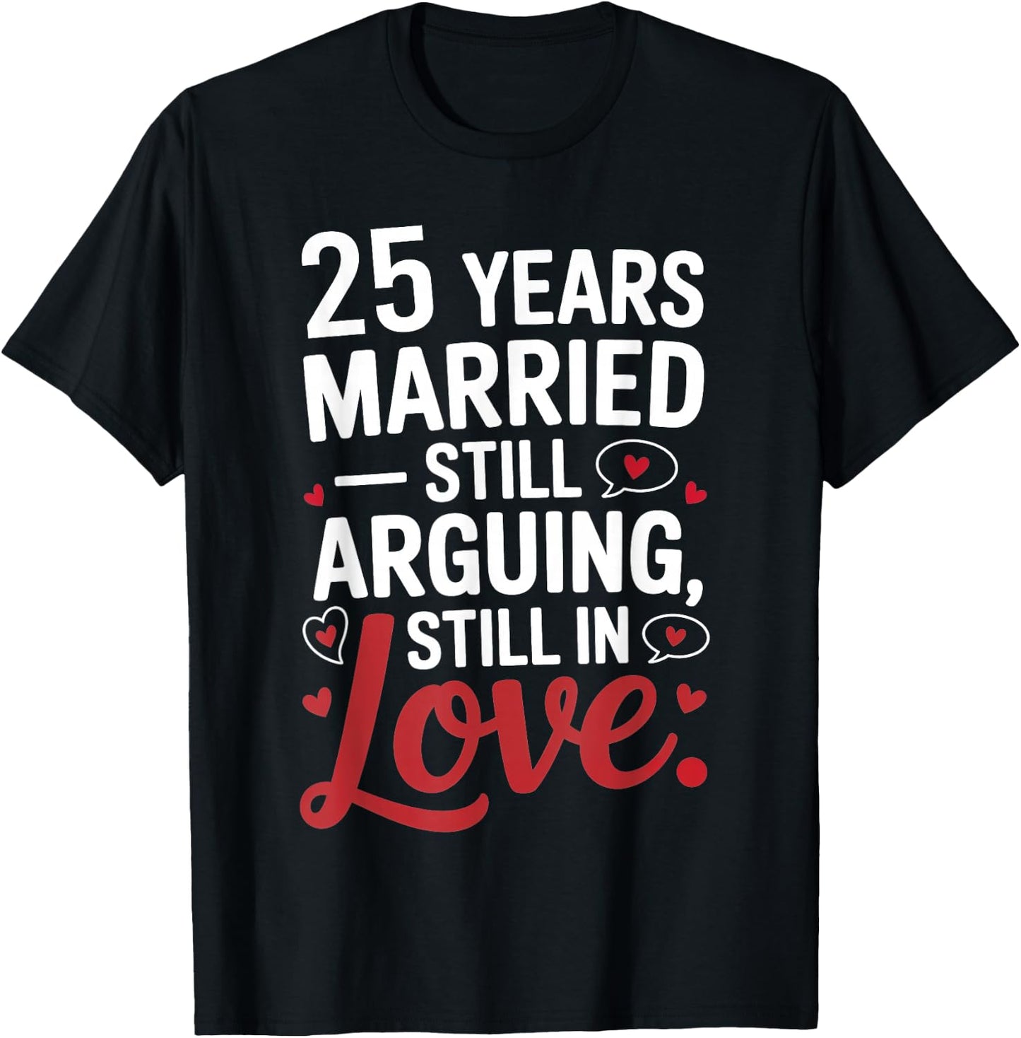 Funny 25th Wedding Anniversary Shirt - Married for 25 Years T-Shirt - T-Shirt | Black