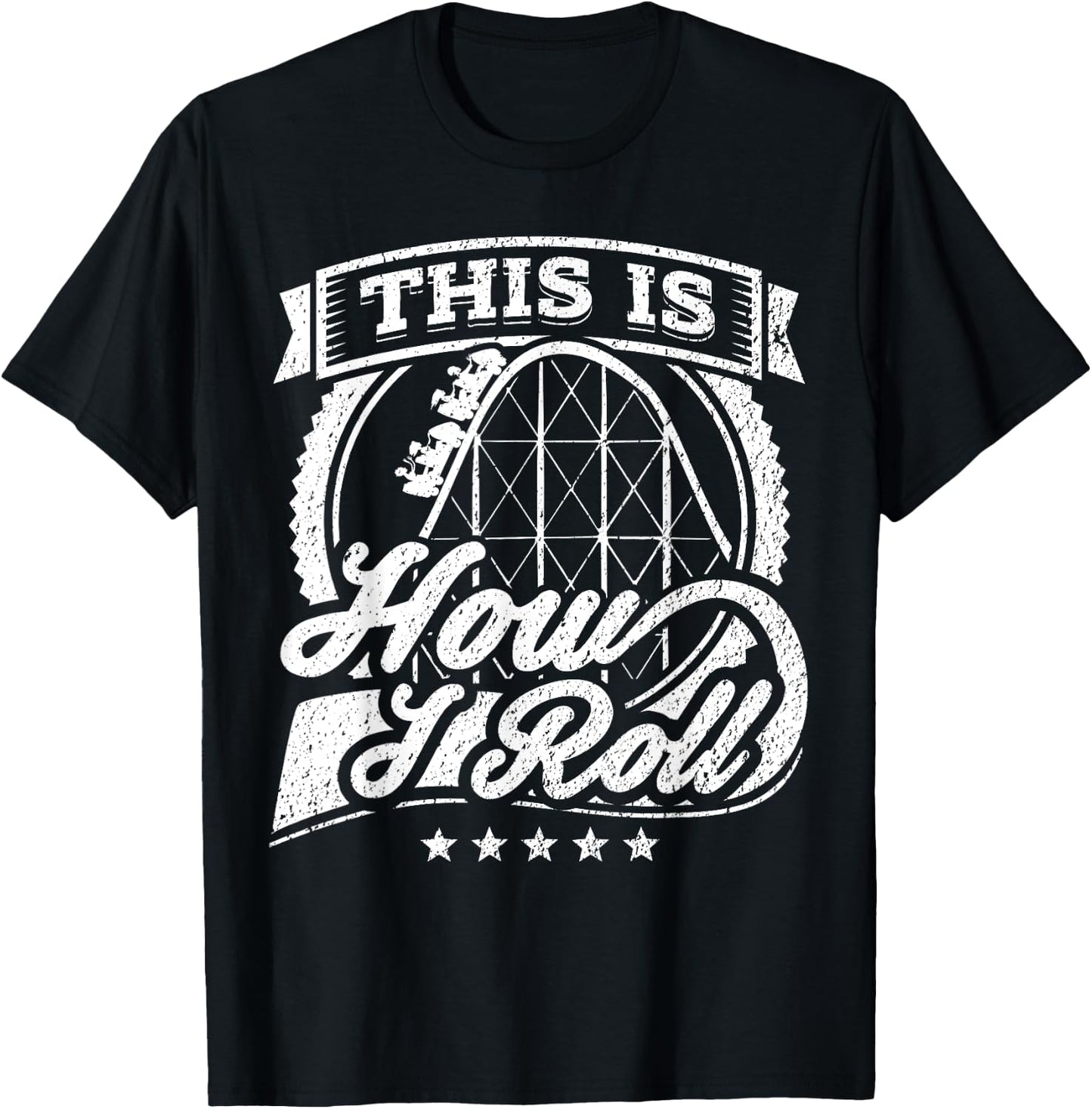 Funny Rollercoaster This Is How I Roll Coaster Shirt T-Shirt - T-Shirt | Black