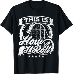 Funny Rollercoaster This Is How I Roll Coaster Shirt T-Shirt - T-Shirt | Black