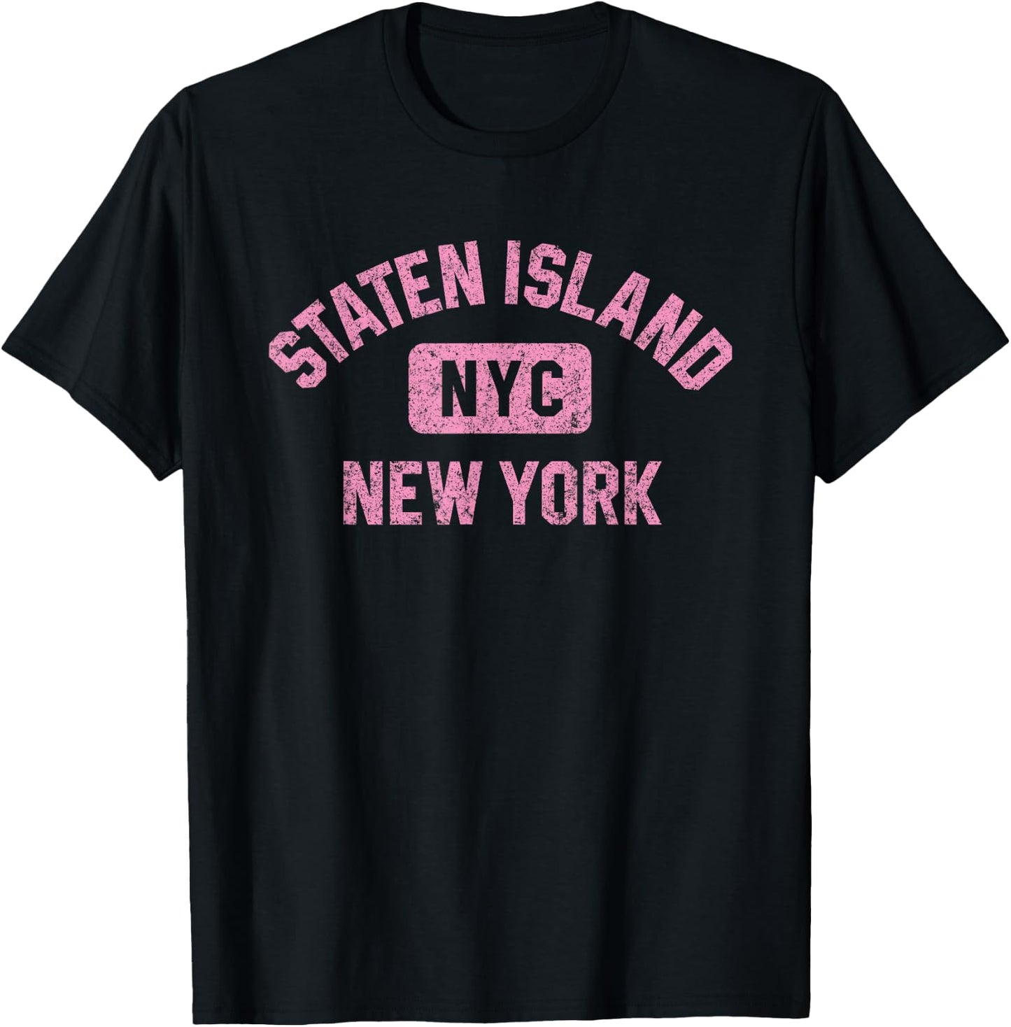 Staten Island New York NYC Gym Style Distressed Pink Print T-Shirt - T-Shirt | Black