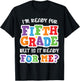 I'm Ready For Fifth Grade but Is It Ready For Me- 5th Grade T-Shirt - T-Shirt | Black