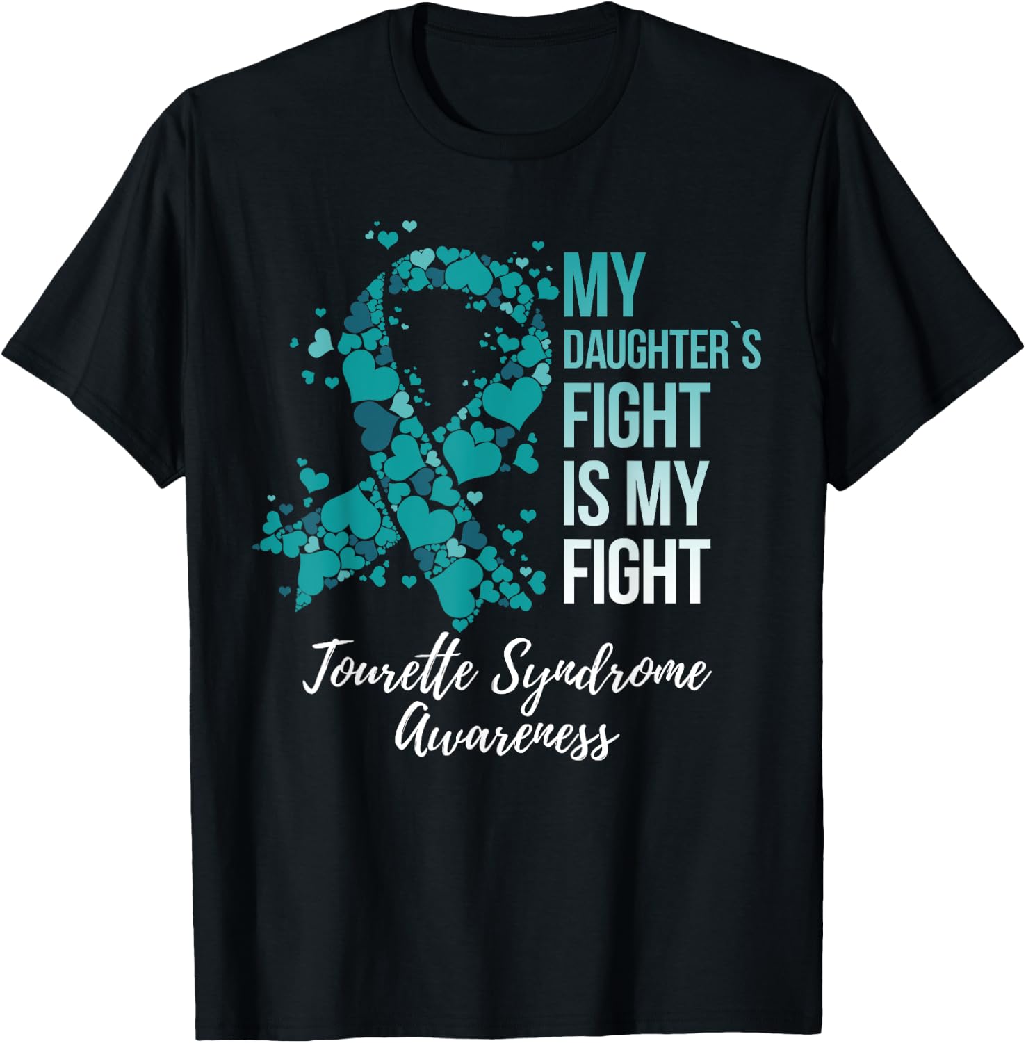 My Daughter’s Fight Is My Fight Tourette Syndrome Awareness T-Shirt - T-Shirt | Black