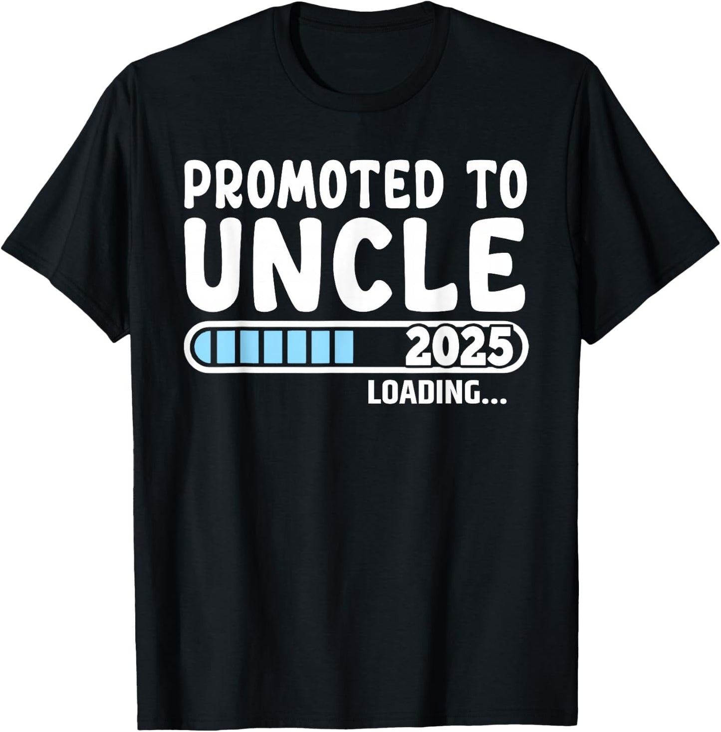 Promoted to Uncle 2025 Gifts First Time Uncle 2025 , Small, Black T-Shirt - T-Shirt | Black