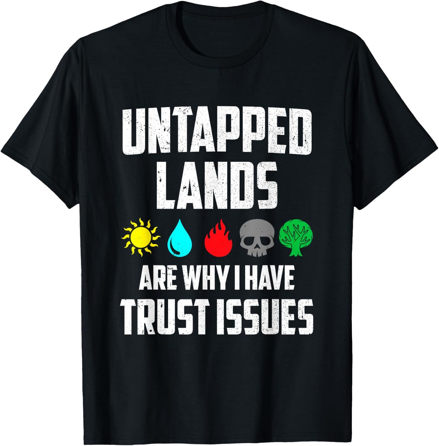 Untapped Lands Trust Issues Funny Gamer TCG Retro Vintage T-Shirt - T-Shirt | Black