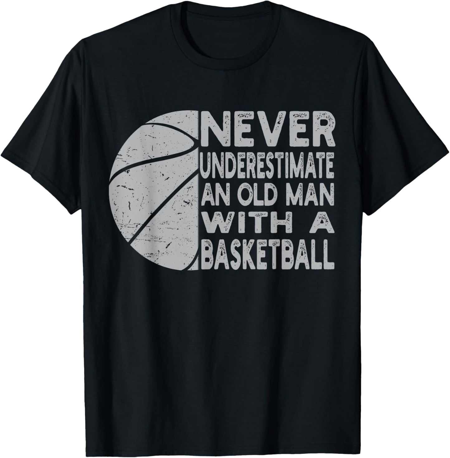 Never Underestimate An Old Man With Basketball Coach Grandpa T-Shirt - T-Shirt | Black