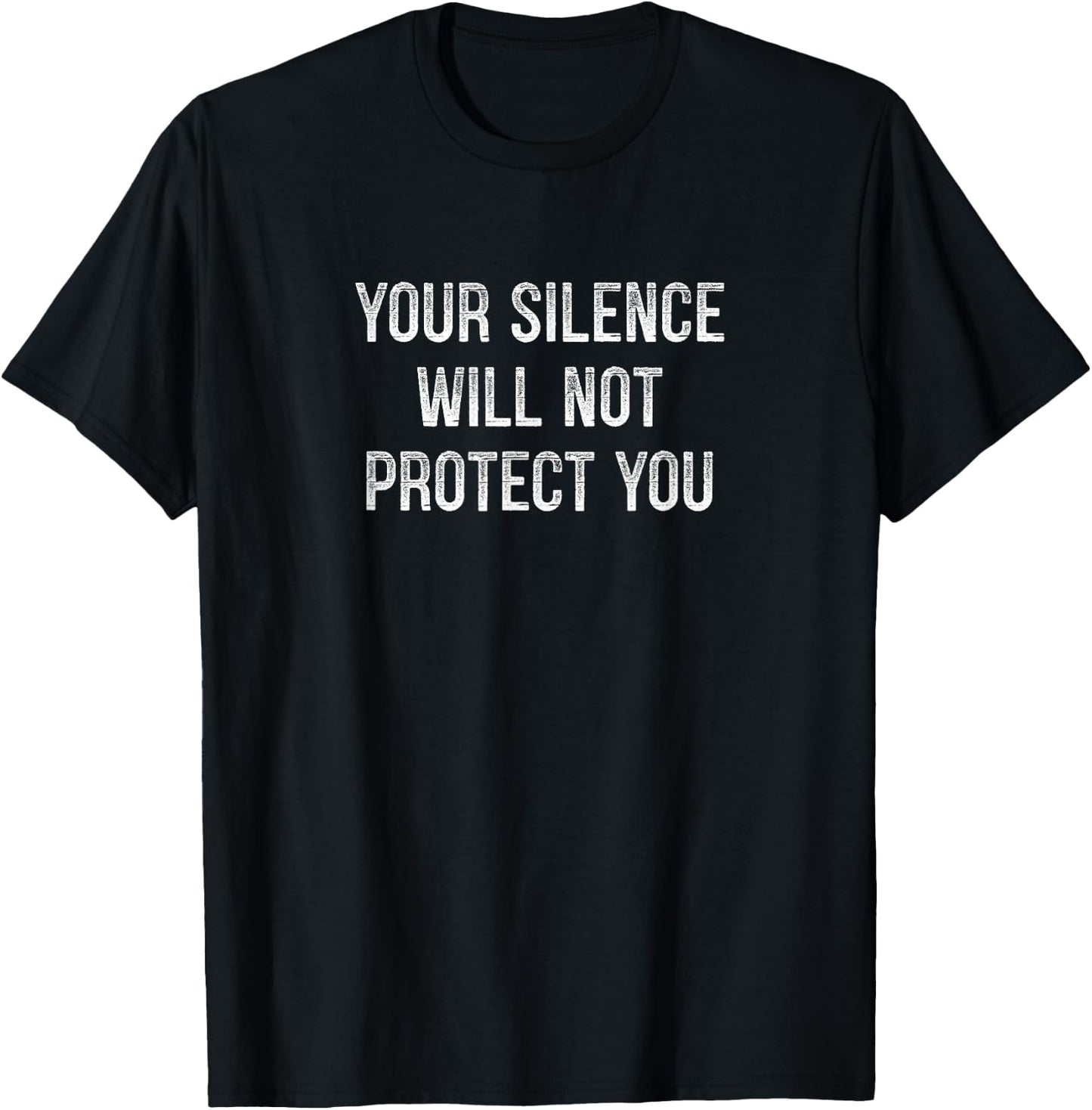 Your Silence Will Not Protect You - Vintage Style T-Shirt - T-Shirt | Black