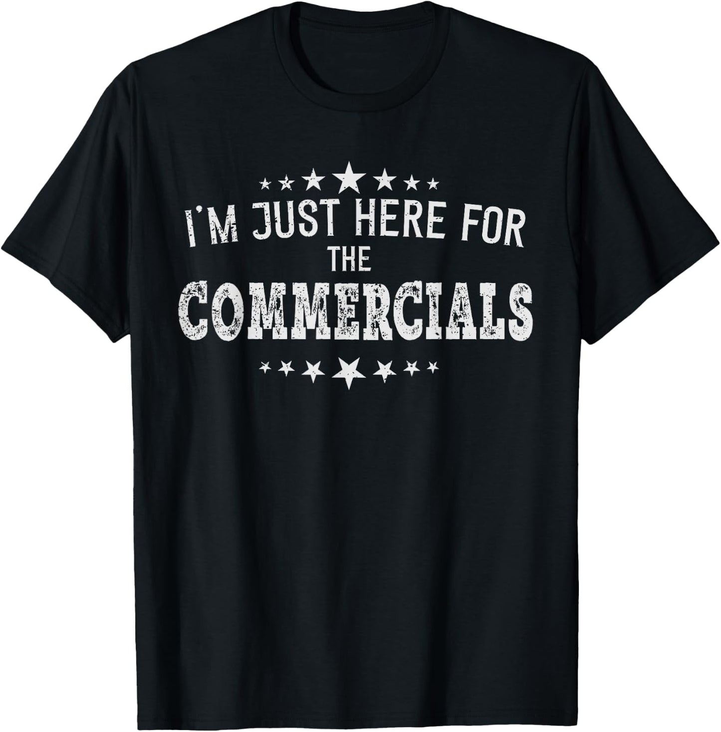 I'm just Here for the Commercials women men football gift T-Shirt - T-Shirt | Black
