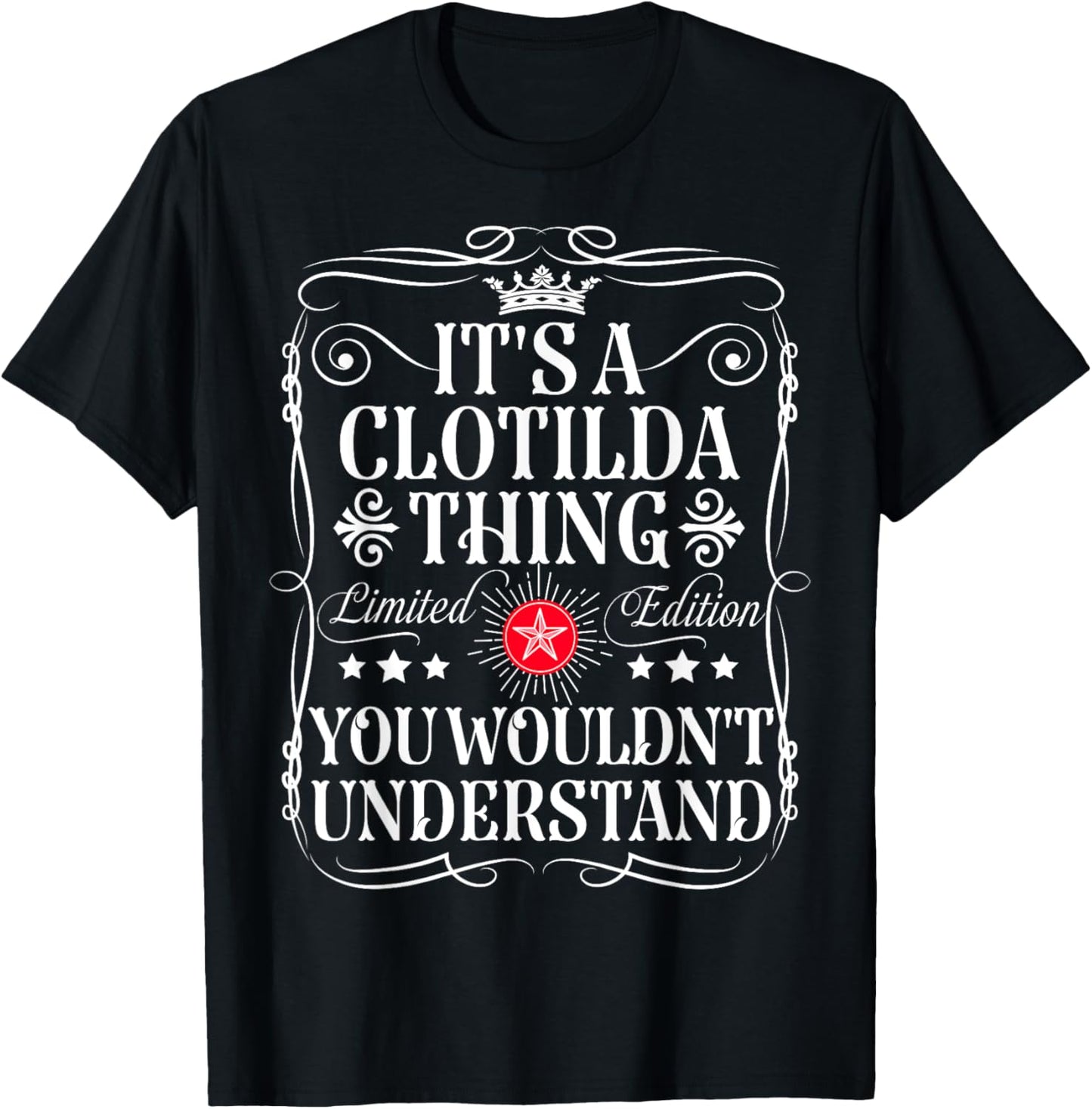 Clotilda Name Its A Clotilda Thing You Wouldn't Understand T-Shirt - T-Shirt | Black