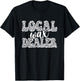 Local Wax Dealer Waxing Esthetician Waxer T-Shirt - T-Shirt | Black