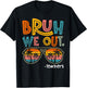 Bruh We Out Teachers Last Day Of School 2025 Summer Break T-Shirt - T-Shirt | Black