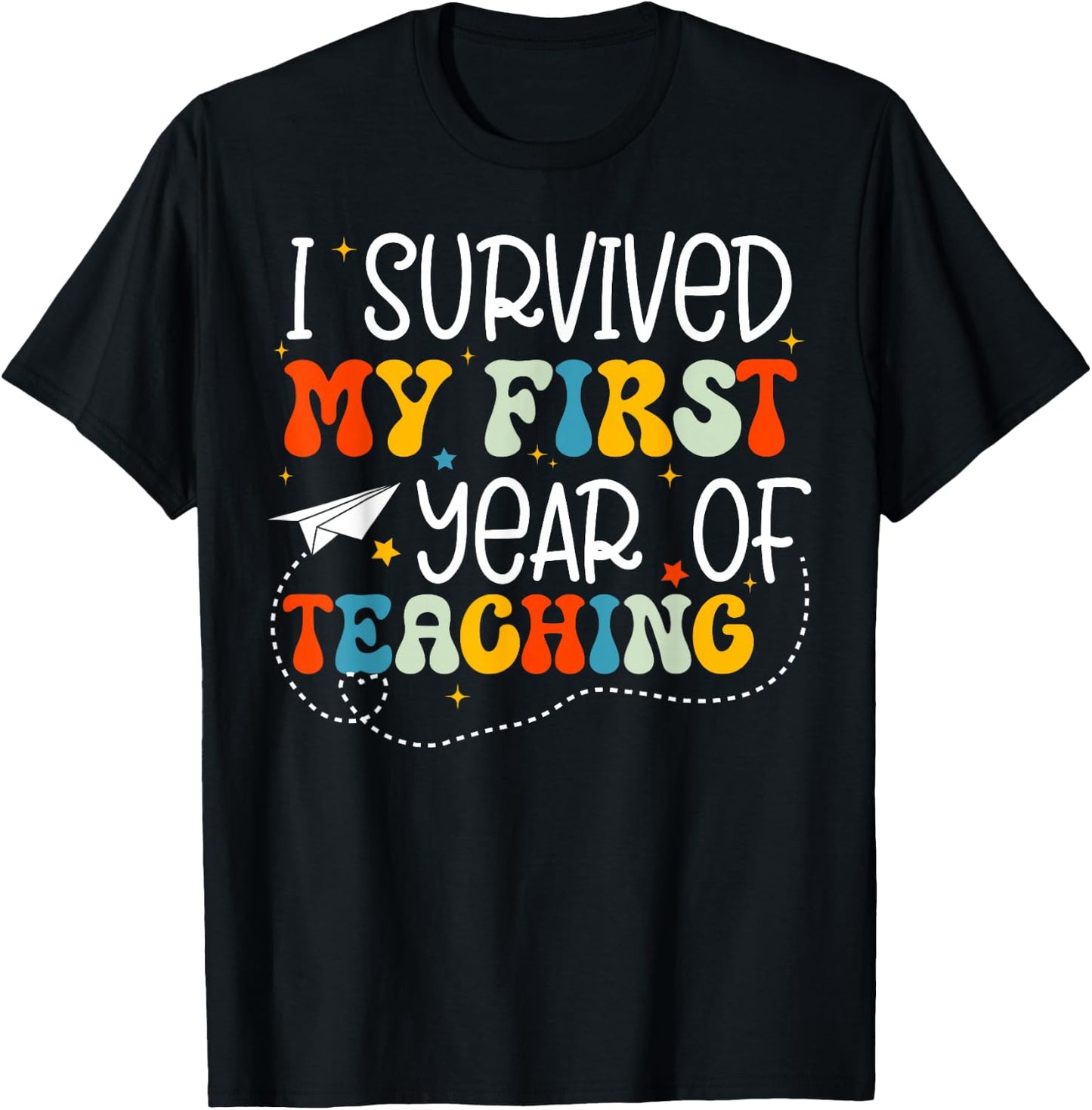 I Survived My 1st Year Of Teaching Funny New Teacher T-Shirt - T-Shirt | Black