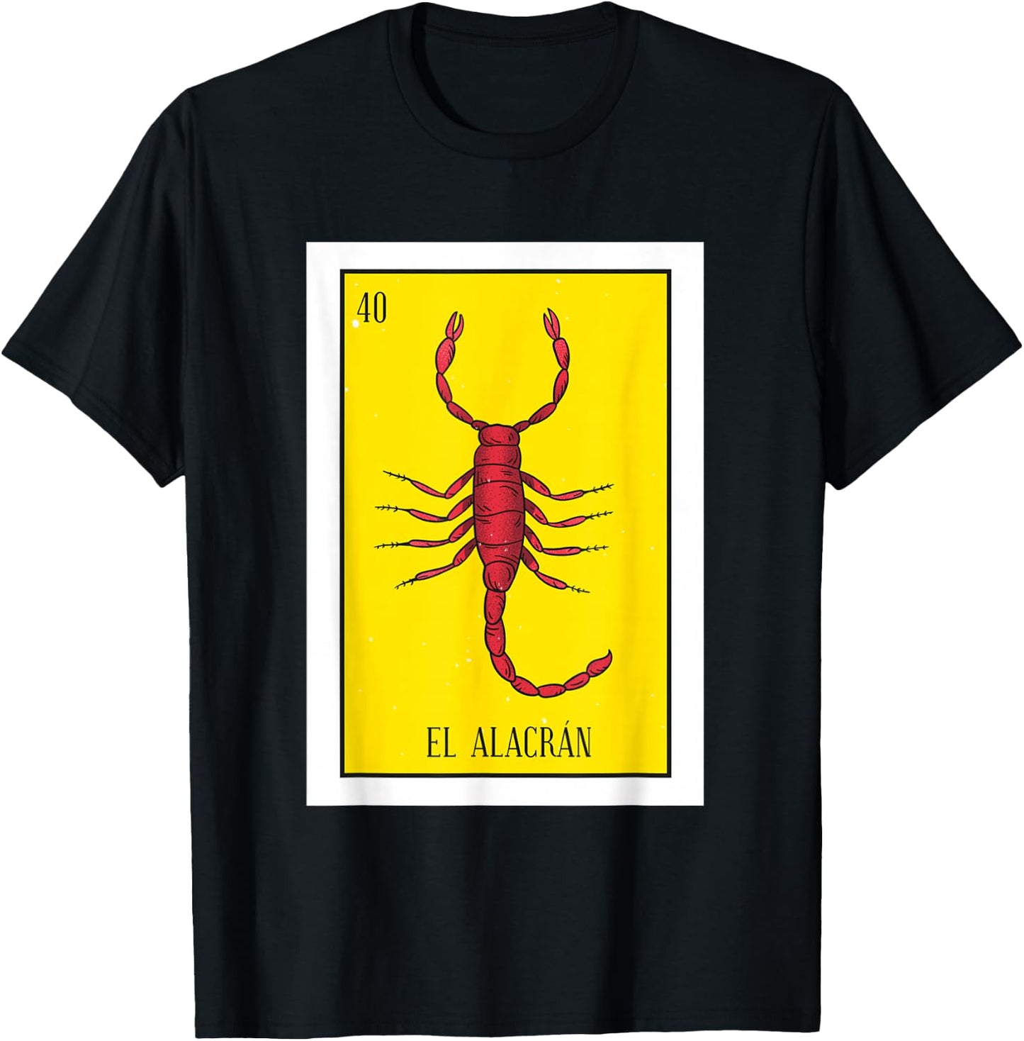 El Alacran Lottery Gift The Scorpion Card Mexican Lottery Premium T-Shirt - T-Shirt | Black