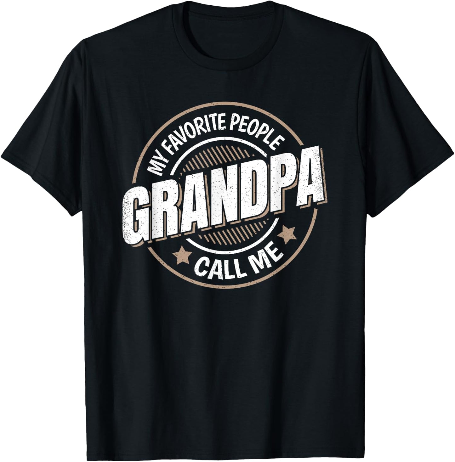 My Favorite People Call Me Grandpa Funny Grandpa Saying T-Shirt - T-Shirt | Black