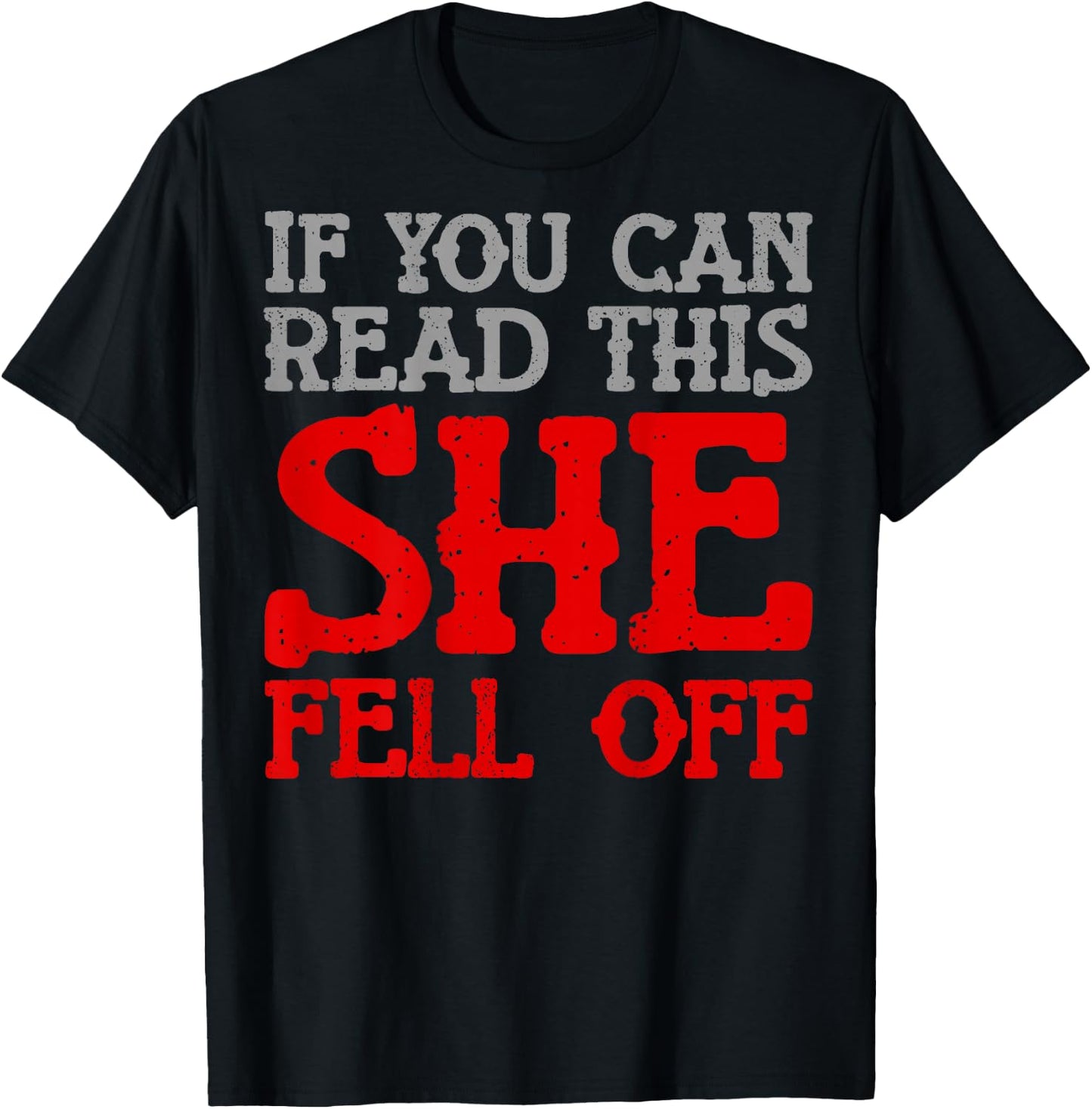 Funny If You Can Read This She Fell Off Biker Motorcycle T-Shirt - T-Shirt | Black
