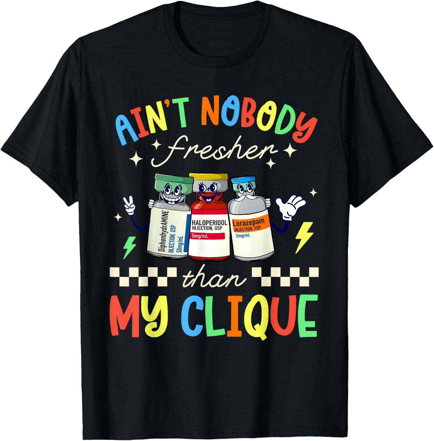 Ain't Nobody Fresher Than My Clique B52 Nurse Pharmacology T-Shirt - T-Shirt | Black