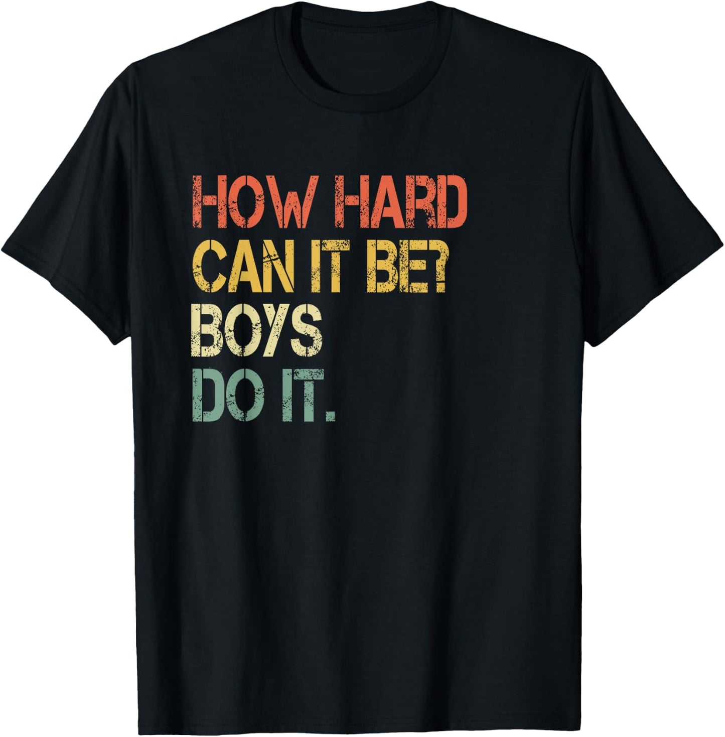 Funny How Hard Can It Be Boys Do It Pro Love Women Empower T-Shirt - T-Shirt | Black