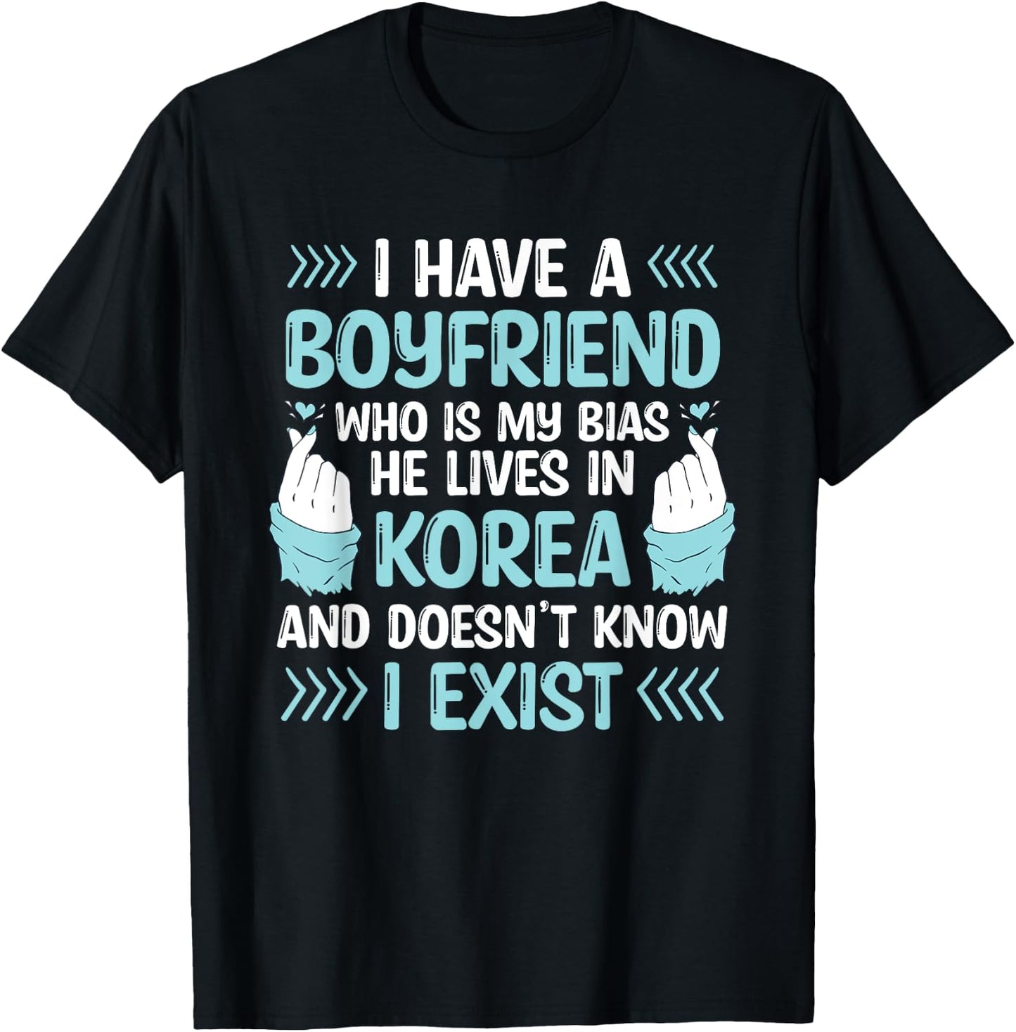 I Have A Boyfriend Who Is My Bias Kpop Lover Kdrama Korean T-Shirt - T-Shirt | Black