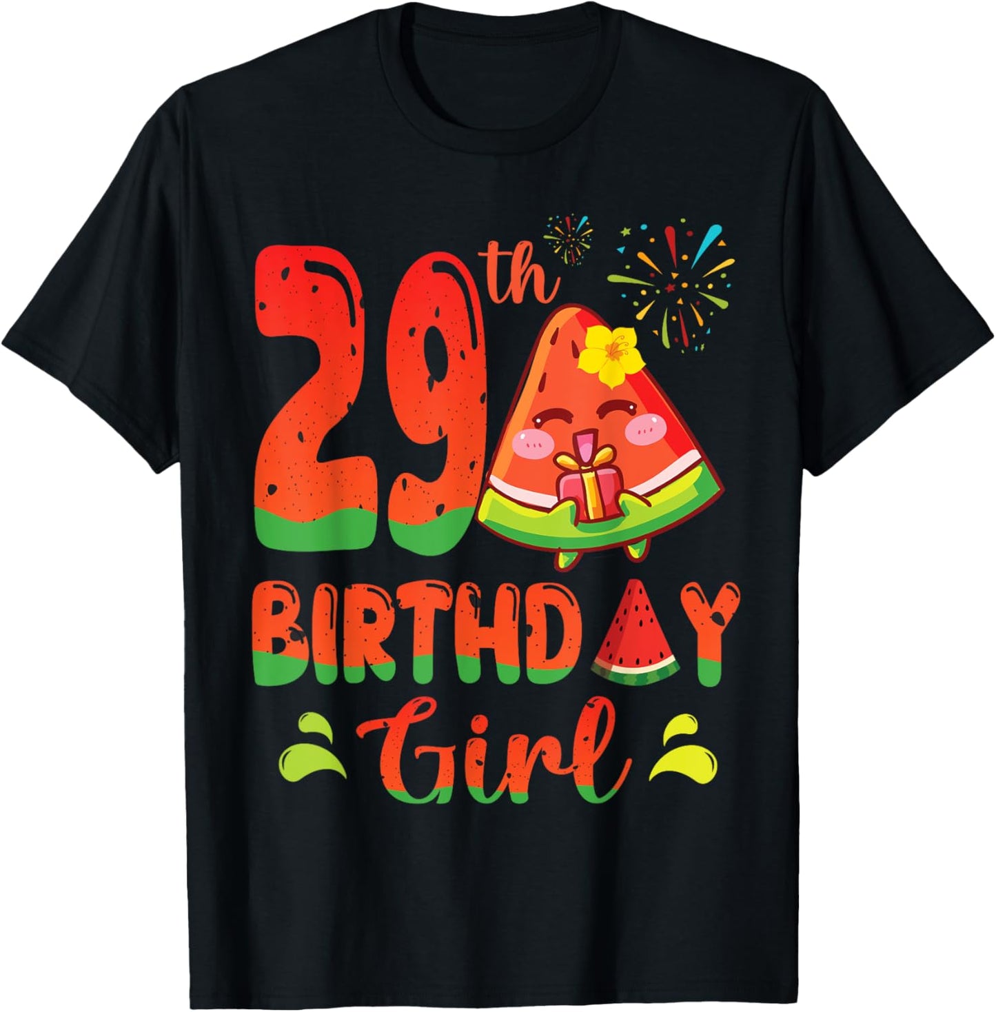 Watermelon Smiling Presents Fireworks 29th Birthday A Girl T-Shirt - T-Shirt | Black