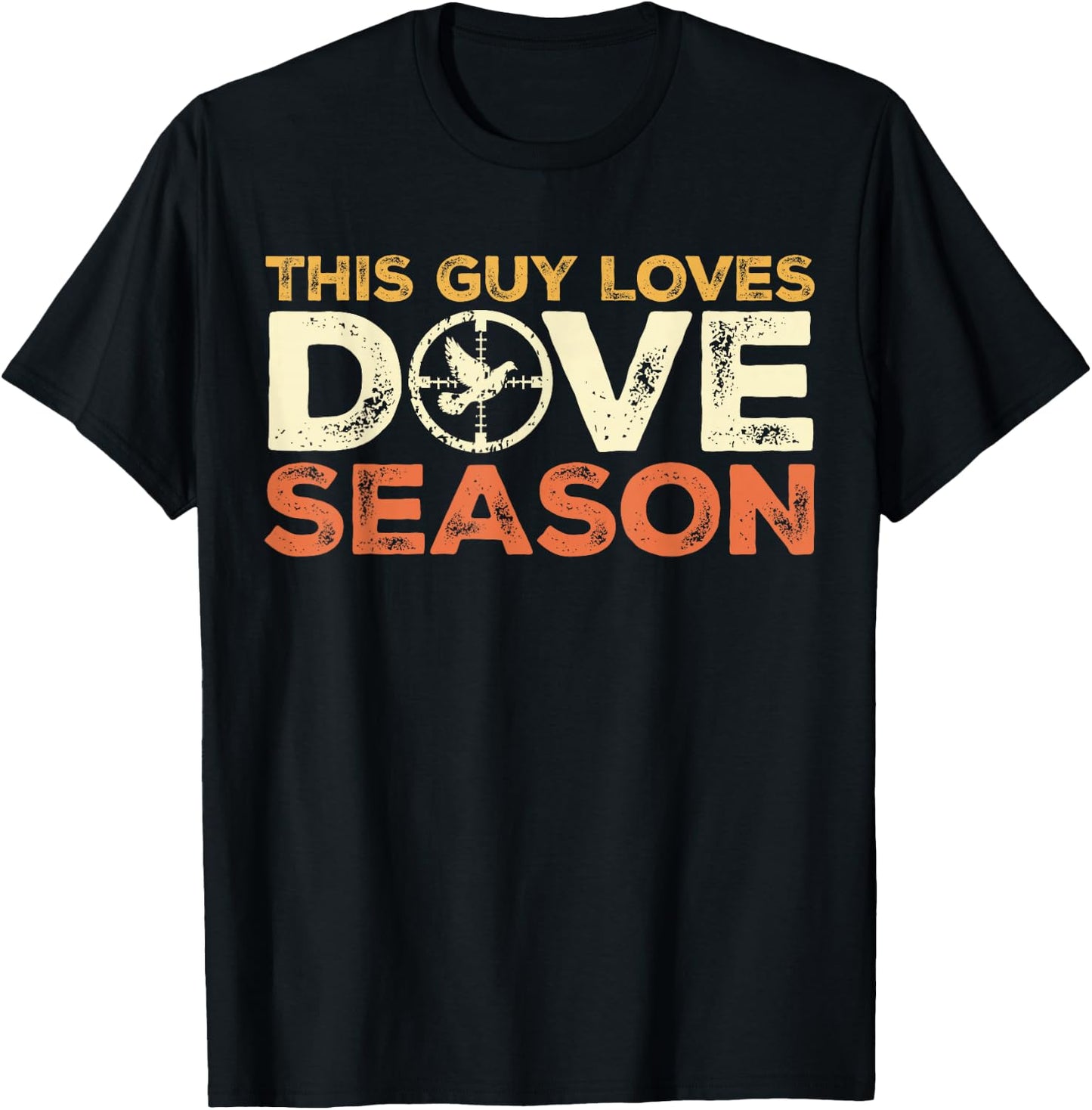 Dove Season I Love Dove Hunting Season - Dove Hunter T-Shirt - T-Shirt | Black