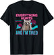 UnhingedHellions Everything Hurts And I’m Tired Funny Raccoon Meme Gym Cover , Small, Black T-Shirt - T-Shirt | Black