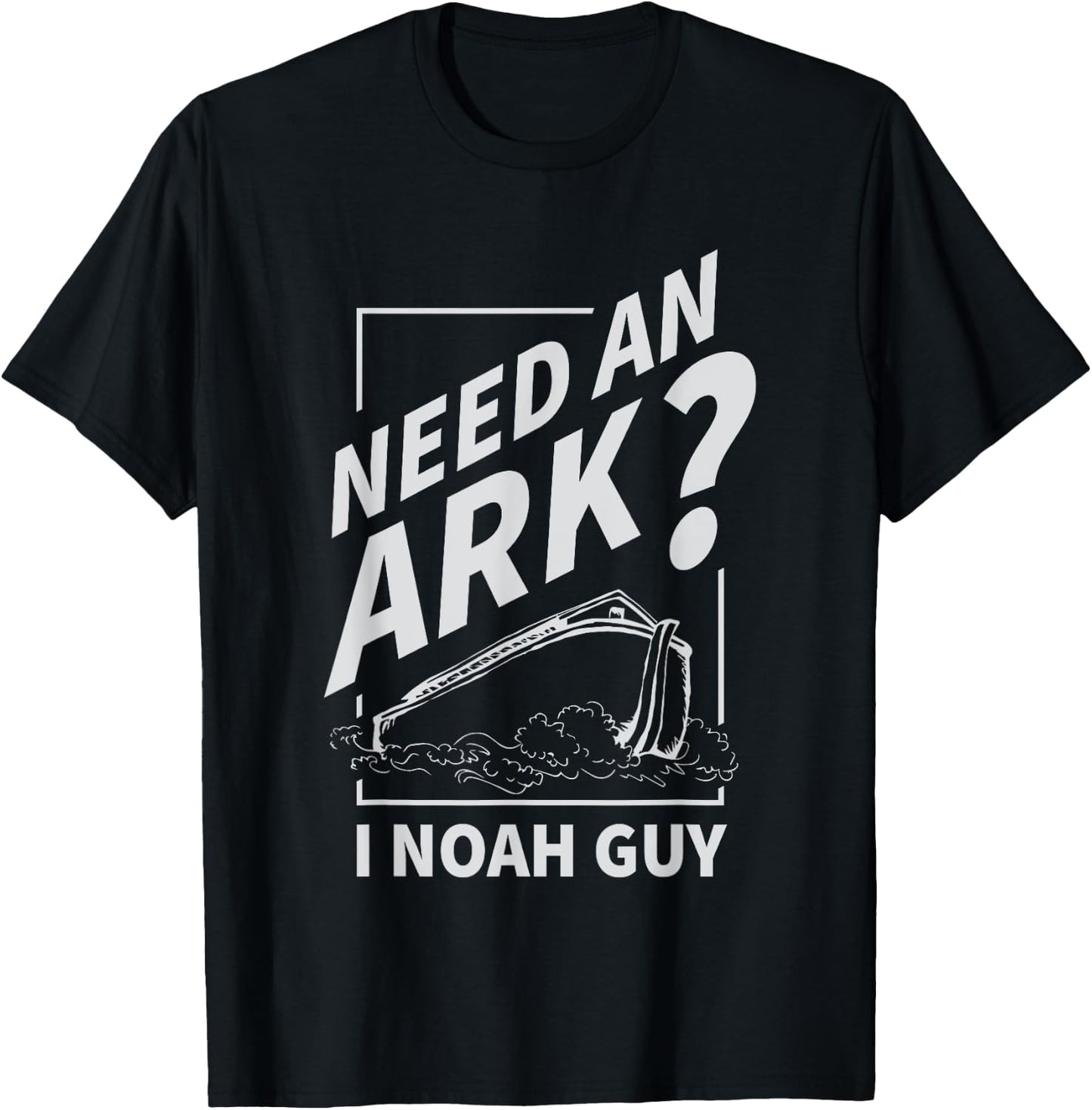 Need An Ark I Noah Guy Funny Christian Men Women Pun Humor T-Shirt - T-Shirt | Black